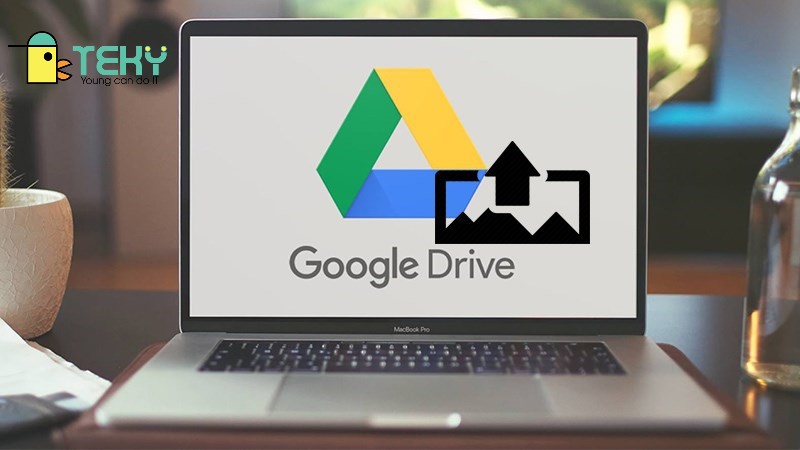 Chuẩn bị trước khi tải ảnh lên Google Drive
